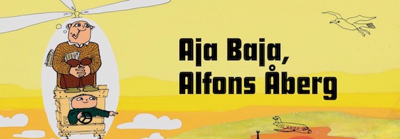 AJA BAJA, ALFONS ÅBERG